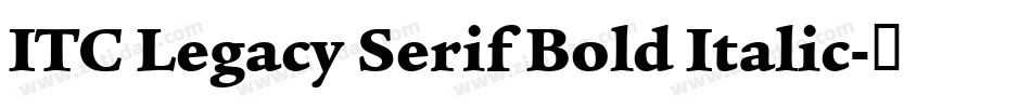 ITC Legacy Serif Bold Italic字体转换
